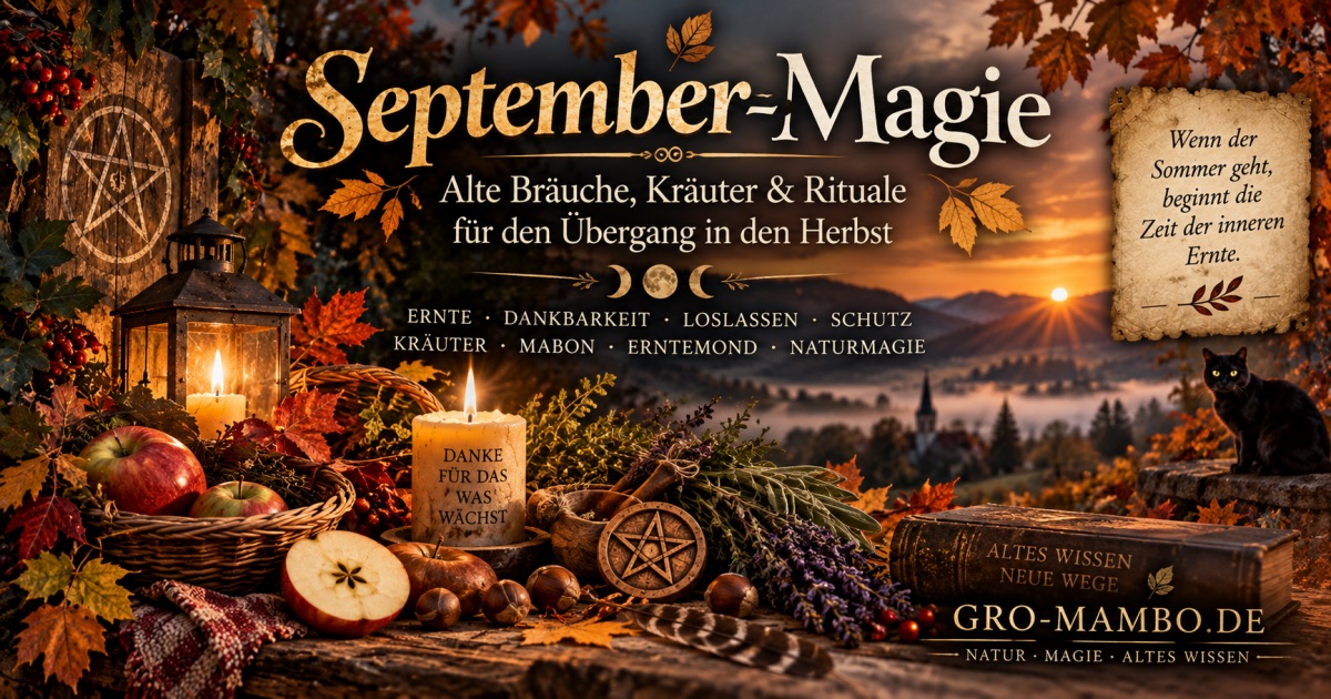 🍂 September-Magie – alte Bräuche, Kräuter & Rituale für den Übergang in den Herbst